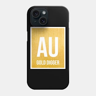 AU Gold Digger Chemistry Periodic Table Phone Case