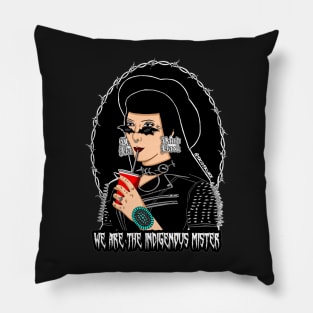 We are the indigenous mister (Indigi Goth) Pillow