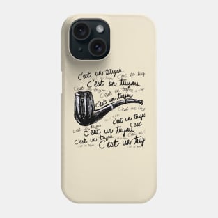 This is a pipe! Phone Case