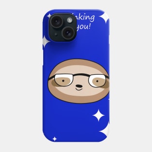 "Thinking of You" Sloth Face with Glasses Phone Case