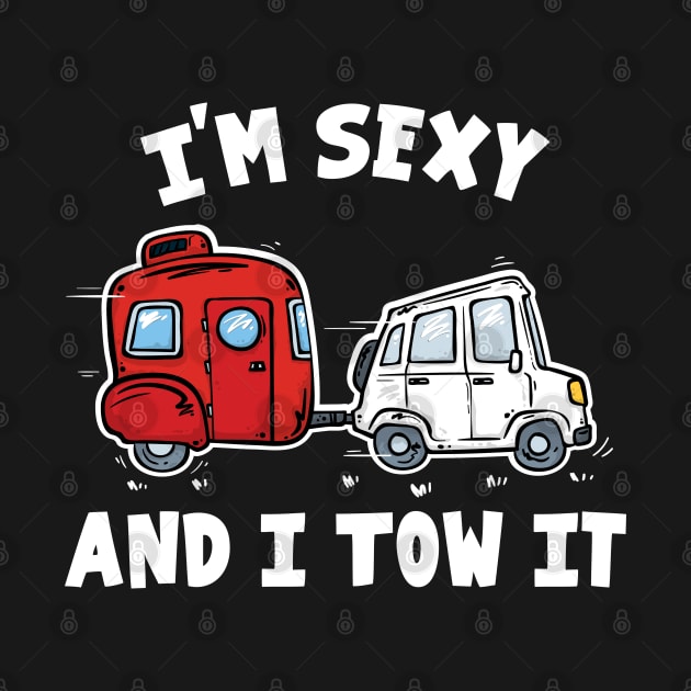 I'm Sexy And I Tow It by maxdax