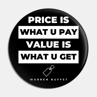 Price is What u pay Value is what u Get Pin