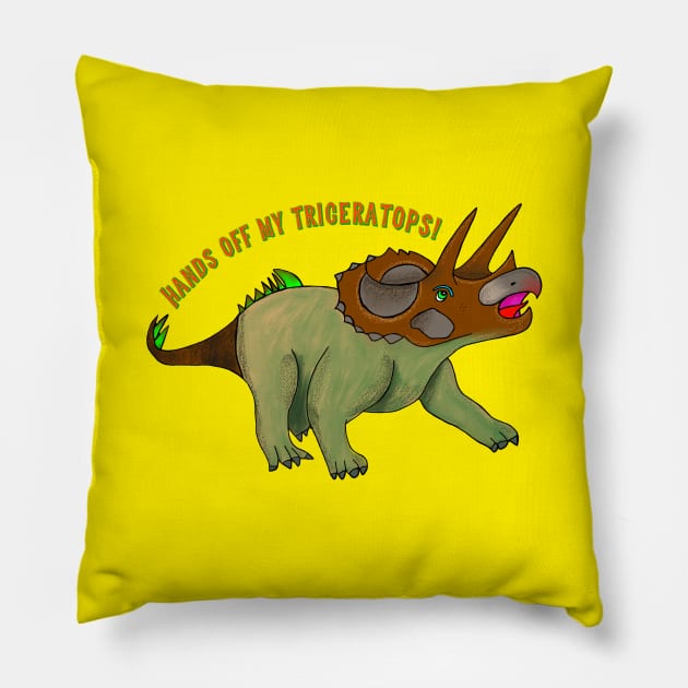 Hands Off My Triceratops! Pillow by EmmaFifield