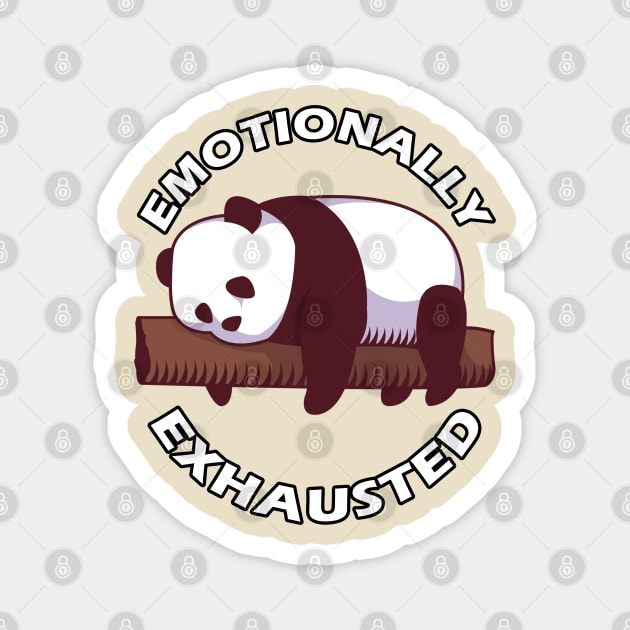 Emotionally Exhausted Magnet by Photomisak72