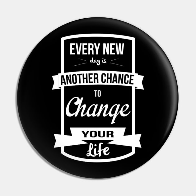 Change your life Pin by Kdesign