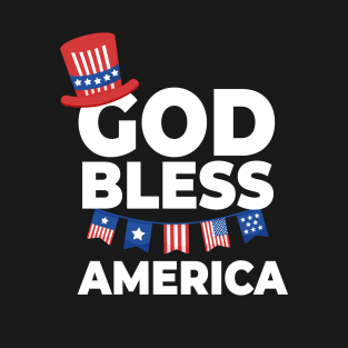 God Bless America For Patriotic Independence day 4th of July T-Shirt