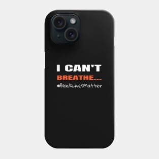 I Can't Breathe Phone Case