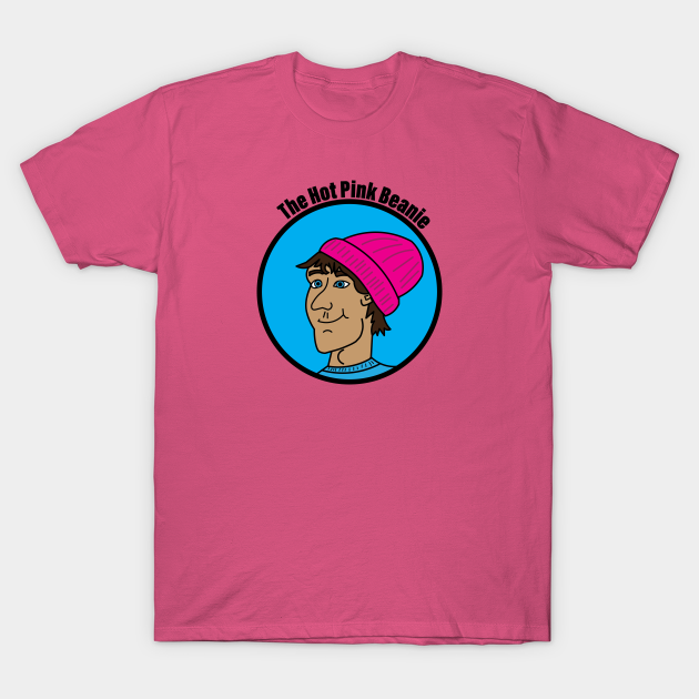 Hot Pink Beanie Hot Pink Beanie T Shirt Teepublic