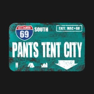 Pants Tent City T-Shirt