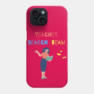 Teacher Search Team Phone Case