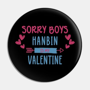 Sorry Boys Hanbin Is My Valentine ZEROBASEONE Pin