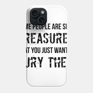 People Are Such Treasures Funny Sarcastic Quote Phone Case