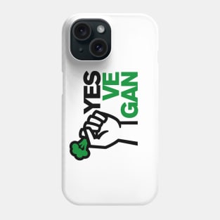 Yes ve gan Vegan Vegans Vegetarian Animal Rights protest Phone Case