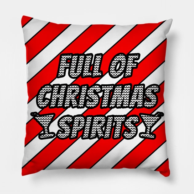 Full Of Christmas Spirits Pillow by LunaMay