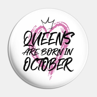 Queens are born in October Pin