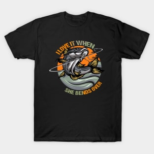 Like When She Bends Over Fish Funny Fishing Adult Humor Men T-Shirt 