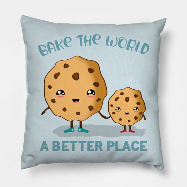 Bake the world a better place Pillow by CoriDesign