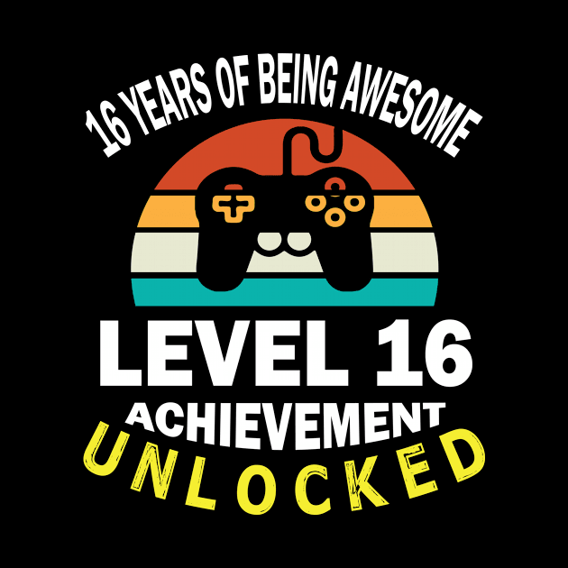 16 Years Of Being Awesome Level 16 Achievement Unlocked Birthday Gamer Son Brother by bakhanh123