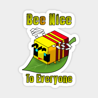 Bee nice Magnet