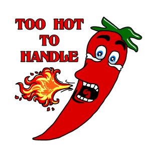 Too Hot to Handle Hot Pepper T-Shirt