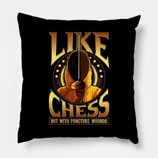 Like Chess But With Puncture Wounds Funny Fencing Pillow