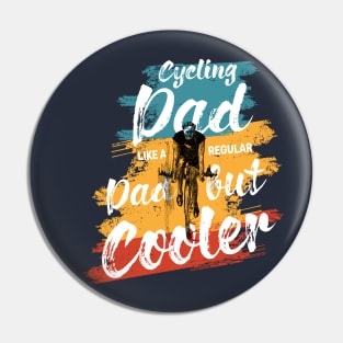 Cycling Dad Like A Real Dad But Cooler Pin