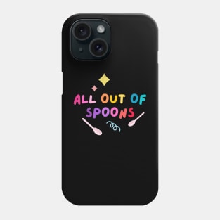 All out of spoons Phone Case