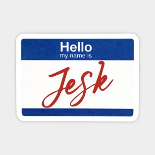 Hello my name is Jesk Magnet