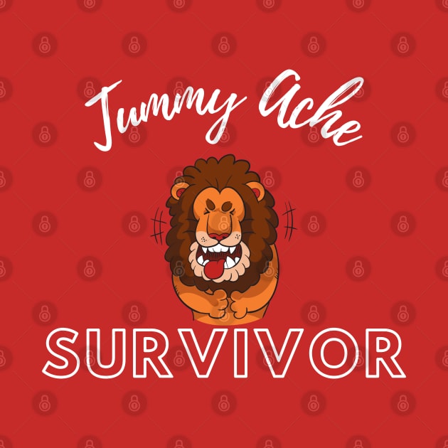 Tummy Ache Survivor by Holly ship