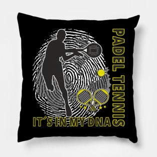 Padel Tennis It´s In My DNA Pillow