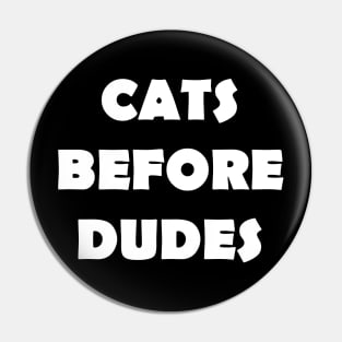 CAT DEFORE DUDES Pin