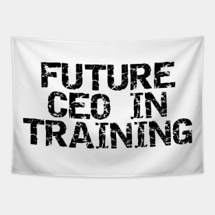 Future CEO In Training Tapestry