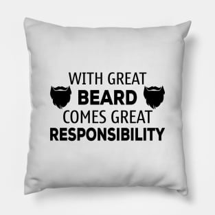 With Great Beard Comes Great Responsibility - Funny Dad - Father's Day Special - Funny Dad Gift - Husband Gift Anniversary Pillow