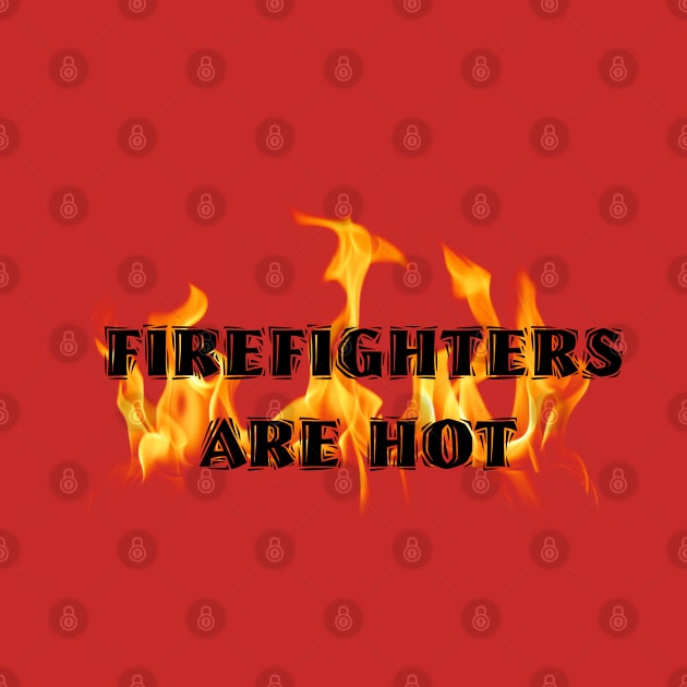 Firefighters Are Hot by D_AUGUST_ART_53