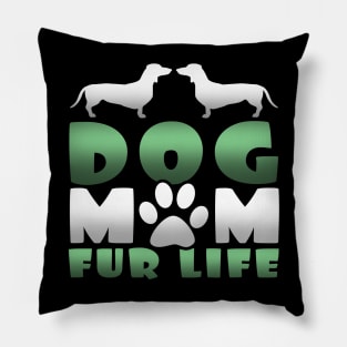 Funny Dog Mom Fur Life Dachshund Lover Gift Pillow
