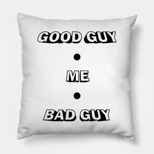 Good Guy, Bad Guy Pillow