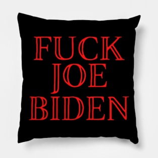 FUCK JOE BIDEN Pillow