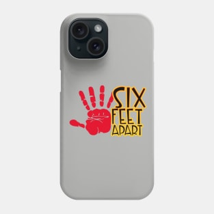 Six Feet Apart Phone Case