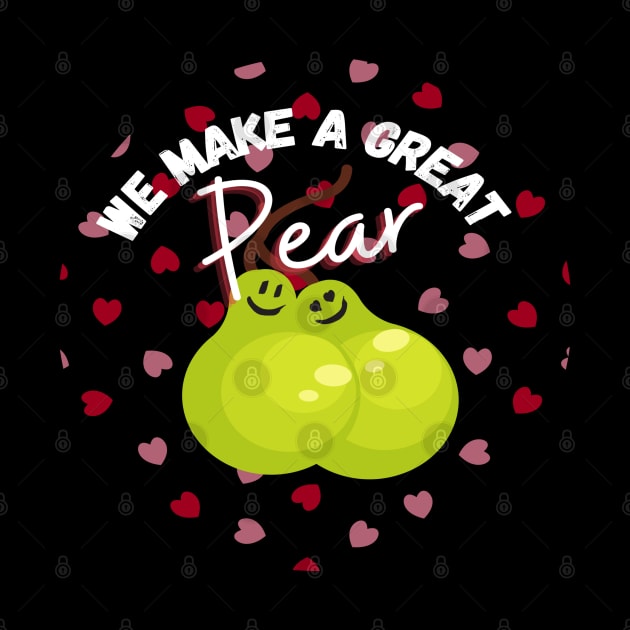 We Make A Great Pear! Adorable Valentine's Day Love Couple Heart Pattern by Apathecary