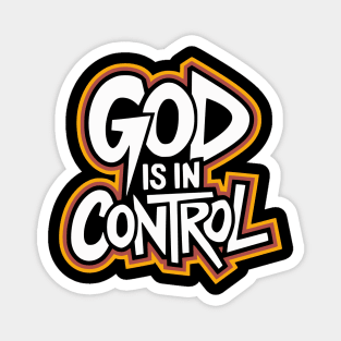 God is in control - Urban Style Magnet