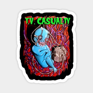TV CASUALTY Magnet