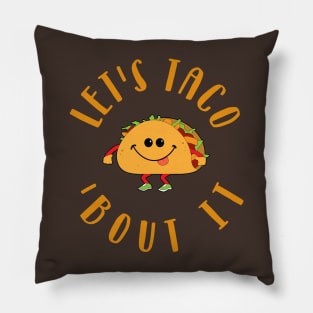 Let's taco bout it Pillow