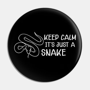 Snake - Keep calm it's just a snake Pin