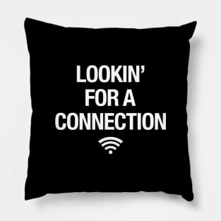 Looking For Connection White Typography Pillow