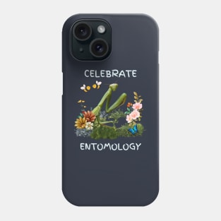 Celebrate Entomology Phone Case