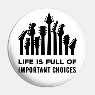 Life Is Full Of Important Choices Pin