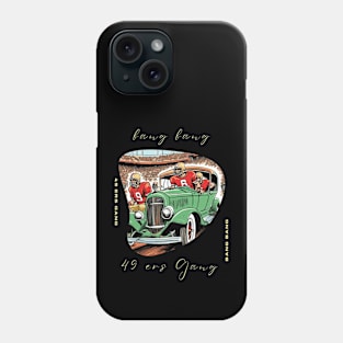 Bang Bang 49 ers Gang , 49 ers victor design Phone Case