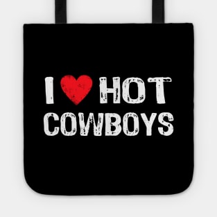 I Love Hot Cowboys Tote