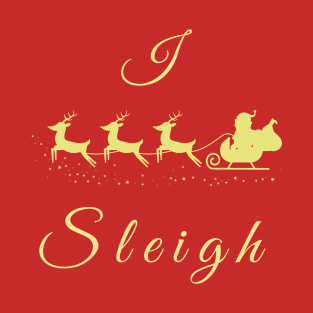 I Sleigh T-Shirt