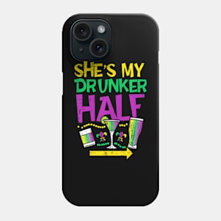 Shes My Drunker Half Matching Couple Boyfriend Mardi Gras Phone Case